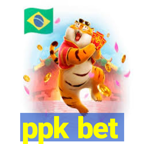 ppk bet